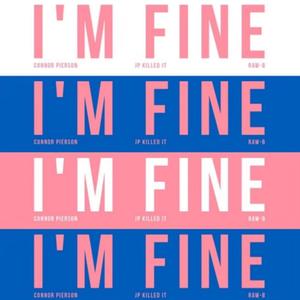 I'M FINE