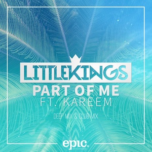 LittleKings - Part Of Me (Deep Remix)