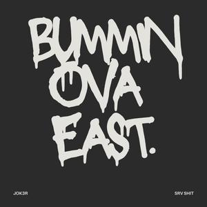 Bummin Ova East (Explicit)