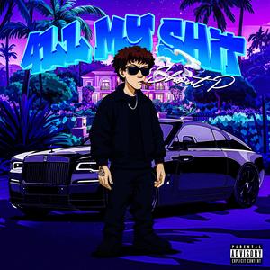 4ll My **** (Explicit)