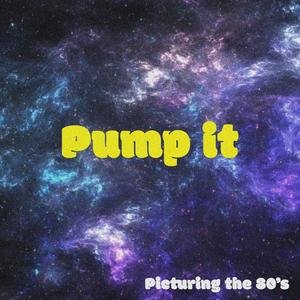 Pump it (feat. Me, Myself & and I)