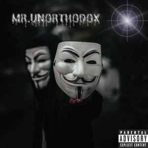 Mr. UNORTHODOX (Explicit)