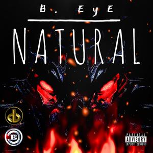 Natural (feat. B.EyE) [Explicit]