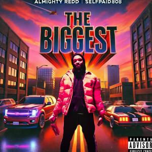 The BIGGEST (Explicit)