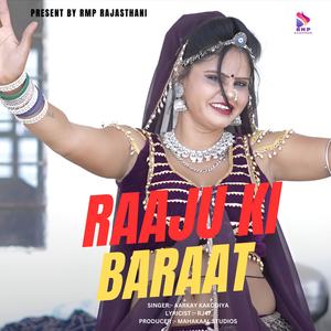 RAAJU KI BARAAT