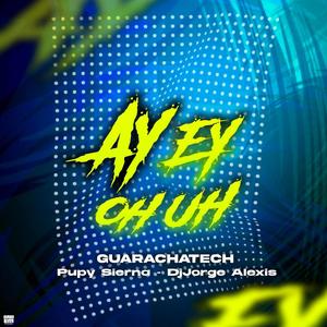 Ay Ey Oh Uh (Guaratech)