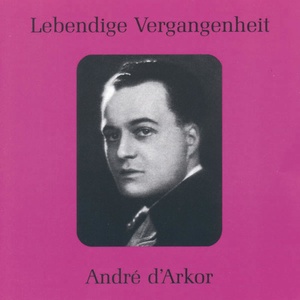 Lebendige Vergangenheit - André d´Arkor