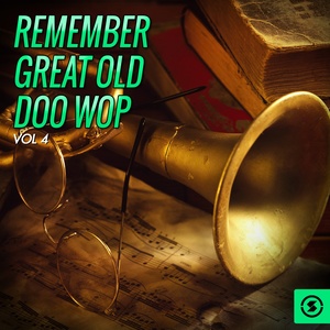 Remember Great Old Doo Wop, Vol. 4