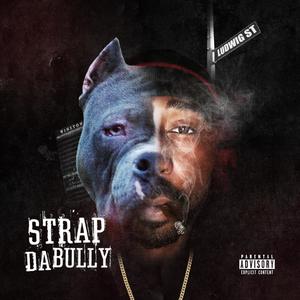 Strap Da Bully (Explicit)