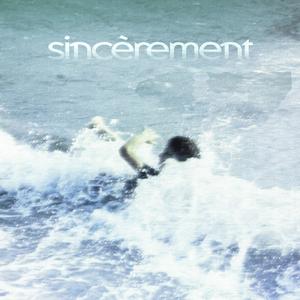 Sincèrement (Explicit)