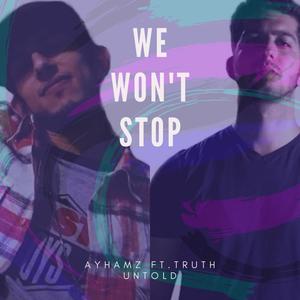 We Won't Stop (feat. AyhAmZ) [Explicit]