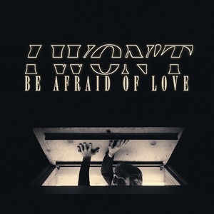 I Won't Be Afraid of Love