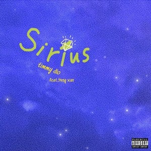 Sirius (feat. Yvng xan) [Explicit]