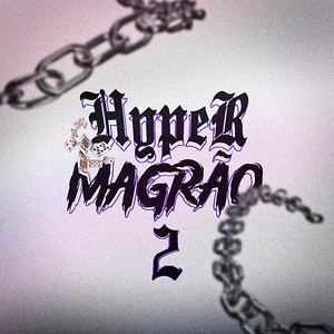 HYPER MAGRÃO 2 (Explicit)