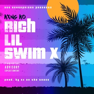 Rich Lil Swim X (Explicit)