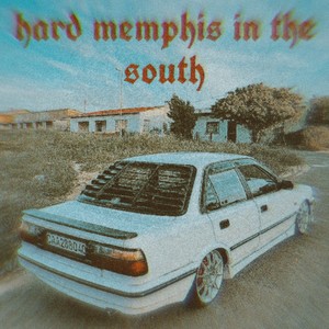 Hard Memphis in the South