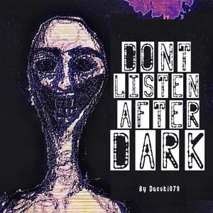 D0N7 L1S73N AF73R DARK (Explicit)