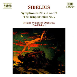 Sibelius: Symphonies Nos. 6 and 7 / 'The Tempest', Suite No. 2