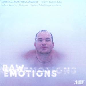 Raw Emotions: North American Tuba Concertos