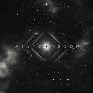 AINTGONSTOP (Explicit)