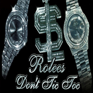 Rolees Don’t Tic Toc (Explicit)