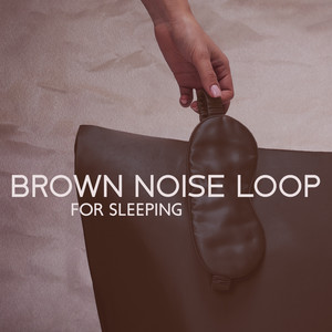 Brown Noise Loop for Sleeping