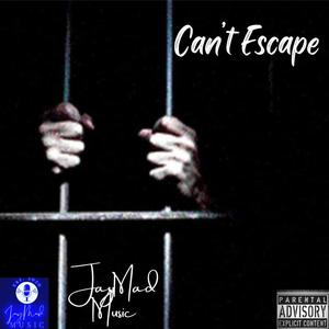 Cant Escape (Explicit)