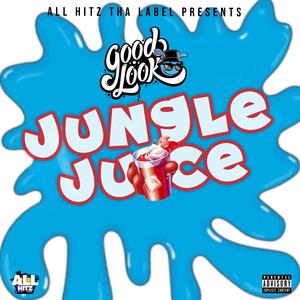 Jungle Juice (Explicit)