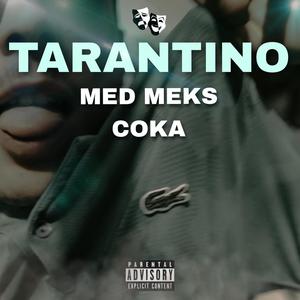 TARANTINO (feat. Coka) (Explicit)