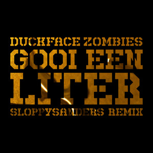 Gooi Een Liter (Sloppy Saunders Remix)