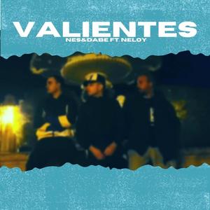 VALIENTES (feat. N€LOY)