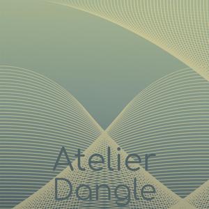 Atelier Dangle