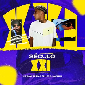 SÉCULO XXI (Explicit)