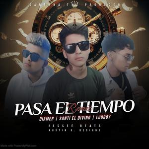Pasa El Tiempo (feat. Santi El Divino, Ludboy & Santana The Producer)