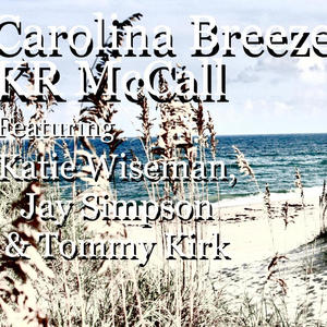 Carolina Breeze (feat. Katie Wiseman, Jay Simpson & Tommy Kirk)