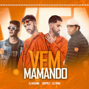 Vem Mamando (Explicit)