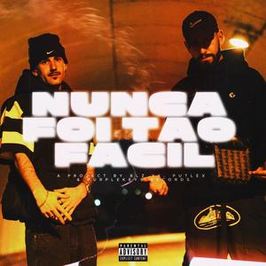 Nunca Foi Tão Fácil (feat. Putlex) [Explicit]