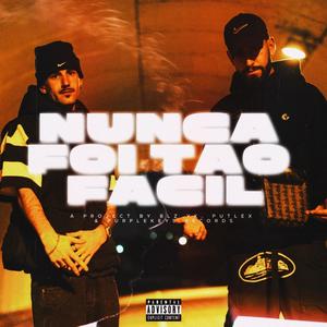 Nunca Foi Tão Fácil (feat. Putlex) (Explicit)