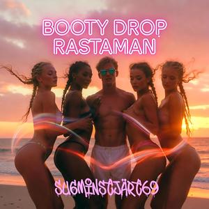 Booty drop rastaman (Explicit)