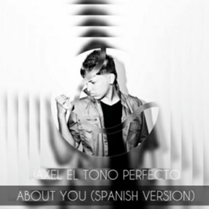 About you (feat. Jaxel Etp) [Spanish version] [Explicit]