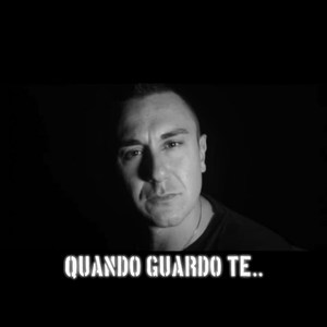 Quando Guardo Te..