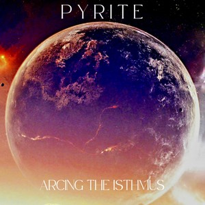 Arcing The Isthmus (Explicit)