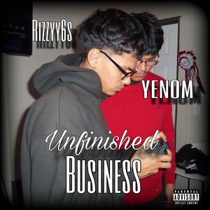 Unfinished Business (feat. Yenom) (Explicit)