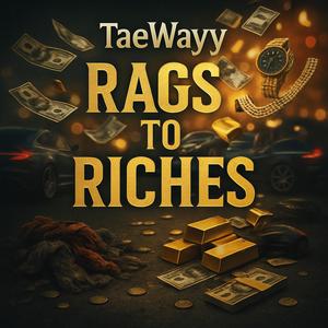 Rags To Riches (Explicit)