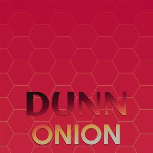 Dunn Onion