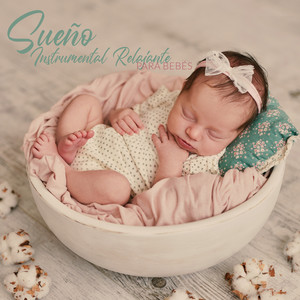 Sueño Instrumental Relajante para Bebés