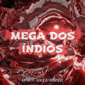 MEGA DOS ÍNDIOS (Explicit)