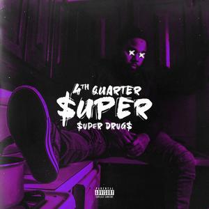 4th Quarter $uper (Explicit)