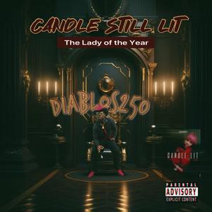 AllDay250 Presents "Candle Still LiT" (Explicit)