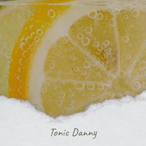 Tonic Danny